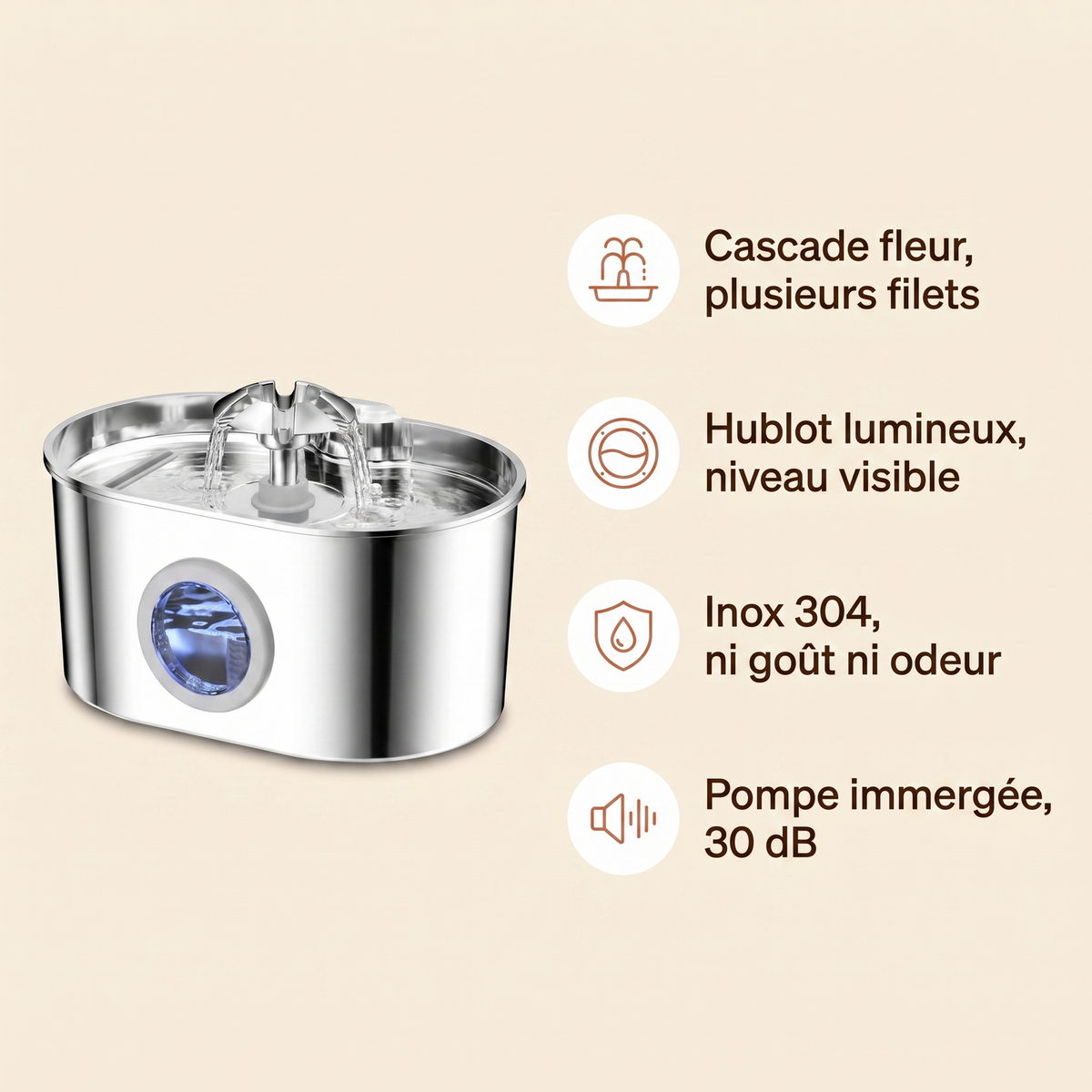 Quatre bénéfices : cascade fleur, hublot lumineux, inox 304, pompe silencieuse