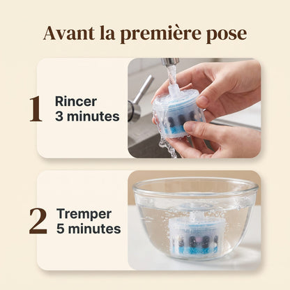 Rincer trois minutes puis tremper cinq minutes avant la première pose